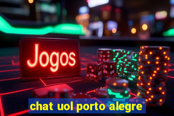 chat uol porto alegre